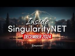 Inside SingularityNET | December 2024