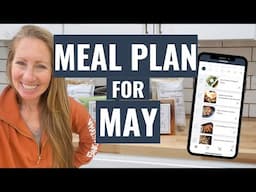 May 2024 MEAL PLAN | EASY Dinner Ideas!