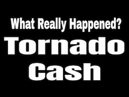 Crypto News: What Really Happened to Tornado Cash?