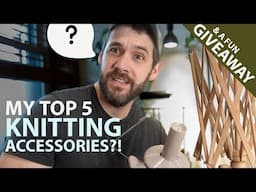 My TOP 5 KNITTING Accessories! - Great for Beginner Knitters