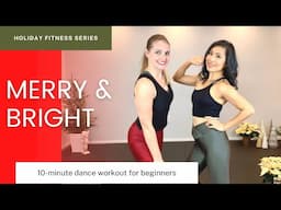 Merry & Bright Holiday: Dance Workout for Beginners