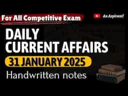 31st January 2025 || Daily current affairs || Handwritten notes || An Aspirant !