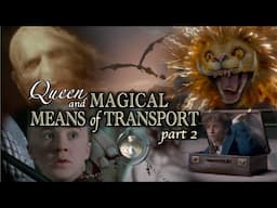 Harry Potter's Magical Means of Transport part 2 (with Queen)