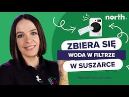 💧 Woda w filtrze suszarki? 🔍Poznaj przyczyny i rozwiązania ✅ | North.pl