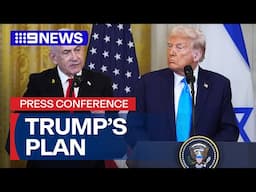 IN FULL: Donald Trump and Benjamin Netanyahu press conference | 9 News Australia