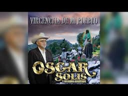 VIRGENCITA DE MI PUEBLO - OSCAR SOLIS