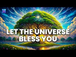 Let The Universe Bless You 💫 Immediately Attract Miracle & Wealth 💫 1111hz