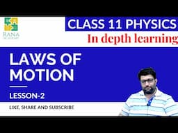 Laws of motion | Lesson 2 | Class 11 Physics | Rana Academy