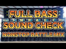 FULL BASS SOUND CHECK BATTLE NONSTOP REMIX