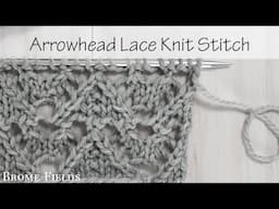 Arrowhead Lace Knitting Stitch Pattern : Day 14