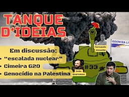 #33 - EUA jogam ao "vale tudo" na Ucrânia; Em Gaza não há direitos humanos; histeria nuclear