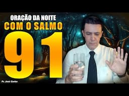 Oração da Noite de Domingo 2 de Fevereiro SALMO 91 com o pastor José Carlos