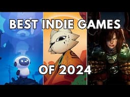 The MUST PLAY Indie Games of 2024