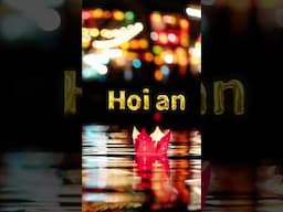 Why Hoi An is Most Magical place in Vietnam✨