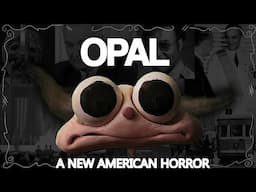 The American Horror of Jack Stauber's OPAL