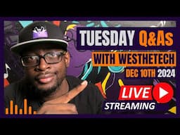 TUESDAY Q&As WITH WESTHETECH | DECEMBER 10TH 2024 | MUSIC INDUSTRY TIPS