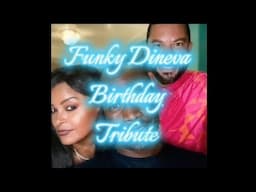 Funky Dineva Birthday Tribute 2024!!!🎂 🥳 🎉