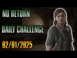 No Return Daily Challenge for 2/1/25