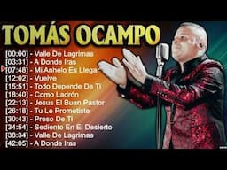 Tomás Ocampo 2024 [1 HORA] ~ Mejores Canciones, Mejores Exitos, Grandes Exitos, G...