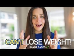 If you REALLY want to LOSE WEIGHT on a Whole Food Plant Based Diet then do THIS!