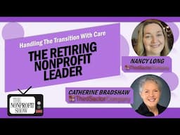 The Retiring Nonprofit Leader: Navigating the Leadership Shift