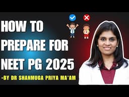 How to prepare for NEET PG 2025 by Dr Shanmuga Priya Ma’am #NEETPG2025