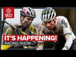 Van Der Poel Vs Van Aert At The UCI World’s - The Rivalry Resumes! | GCN Racing News Show