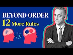 Beyond Order: 12 More Rules by Jordan Peterson | Book Summary