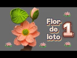 Cómo Tejer FLOR DE LOTO  a crochet | Primera parte | Arte en crochet lm | Flor de loto.