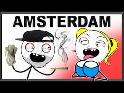 Amsterdam Be Like...