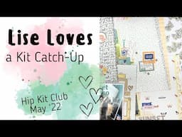 Lise Loves a Kit Catch-Up | #9 Hip Kit Club May 2022