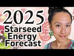 2025 Starseed Predictions & Ascension Timeline Forecast