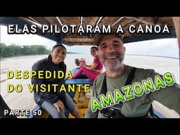 PILOTANDO CANOA NO SOLIMÕES - despedida do Mauro - VÍDEO 50