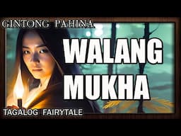 Walng Mukha | Tagalog Fairytales | Gintong Pahina