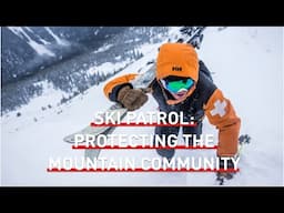 Ski Patrol: Protecting the Mountain Community