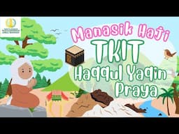 Maansik haji TKIT HAQQUL YAKIN PRAYA,LOMBOK TENGAH