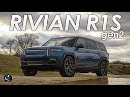 2025 Rivian R1S Gen 2 | The Uphill Battle