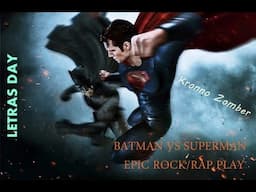 LETRA Y DESCARGA DE BATMAN VS SUPERMAN EPIC ROCK/RAP PLAY | KRONNO ZOMBER