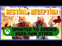 Bestial Reception #Xbox Updated to 2000GS Guide - Xbox/Windows Stack