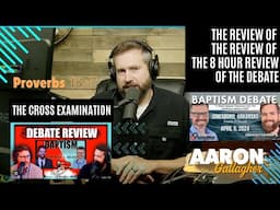 The Cross Examination - A Review of the Review of the 8 Hour Review of the Baptism Debate