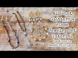 All That Glitters 4 Piece Jewelry Set Tutorial