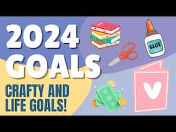 2024 GOALS - CRAFTY, READING AND WEIGHTLOSS 🎉