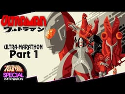 Ultraman ULTRA-Marathon (Part 1)