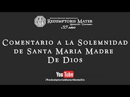 Comentario a la Solemnidad de Santa Maria Madre de Dios