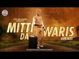 Mitti De Waris (Ful Song) Gurjass | Latest Punjabi Songs 2024