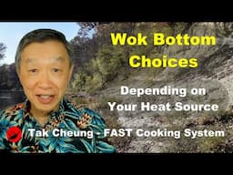 What Kind of Wok Bottom Should You Get?  The Answer Will be Based on Your Heat Source.