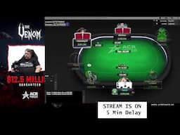 ACR POKER VENOM 5 MILLION TOURNEY Day 1c