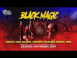 Live to Tell the Tale - Black Magic