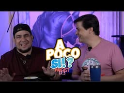 ¡¿A POCO SI?! EP 5