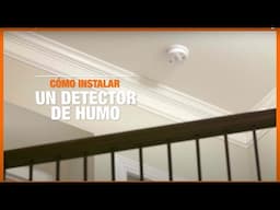 The Home Depot | Cómo Instalar un Detector de Humo